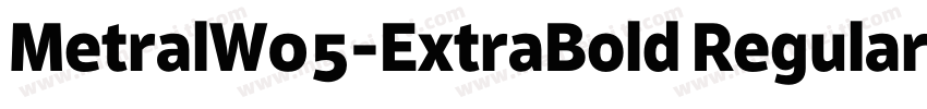 MetralW05-ExtraBold Regular字体转换